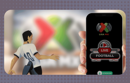 Aplicación para ver la Liga MX gratis